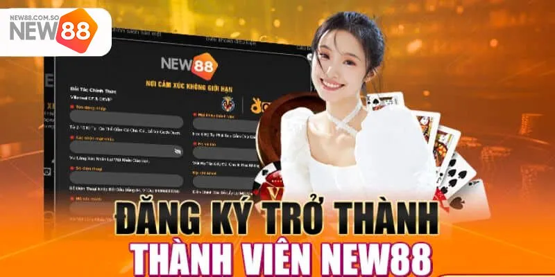 Cần lưu ý những gì khi đăng ký New88?
