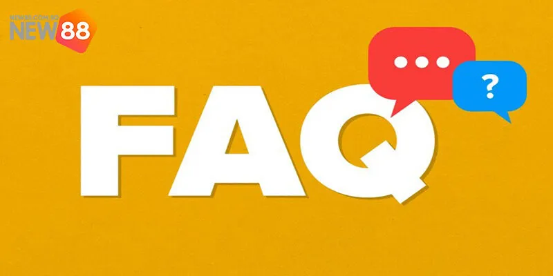 FAQ - Câu hỏi thường thấy khi rút tiền New88