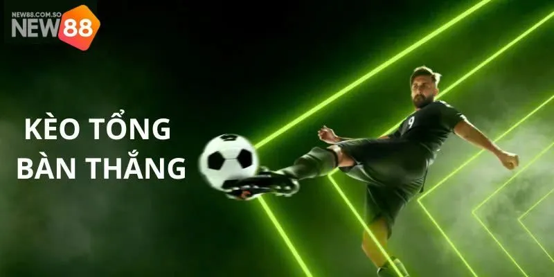 Cách soi kèo bàn thắng chuẩn xác